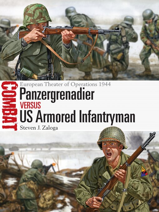 Title details for Panzergrenadier vs US Armored Infantryman by Steven J. Zaloga - Available